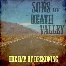 Sons Of Death Valley : The Day of Reckoning